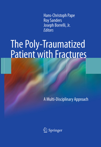 The Poly-Traumatized Patient with Fractures: A Multi-Disciplinary Approach