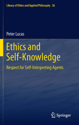 Ethics and Self-Knowledge: Respect for Self-Interpreting Agents 