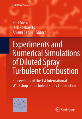 Experiments and Numerical Simulations of Diluted Spray Turbulent Combustion: Proceedings of the 1st International Workshop on Turbulent Spray Combustion