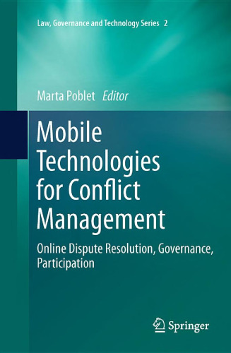 Mobile Technologies for Conflict Management: Online Dispute Resolution, Governance, Participation