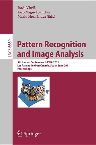Pattern Recognition and Image Analysis: 5th Iberian Conference, IbPRIA 2011, Las Palmas de Gran Canaria, Spain, June 8-10, 2011. Proceedings