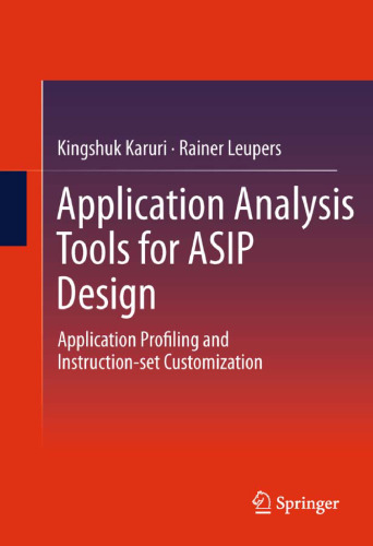 Application Analysis Tools for ASIP Design: Application Profiling and Instruction-set Customization