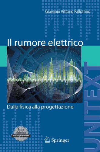 Il rumore elettrico: Dalla fisica alla progettazione    