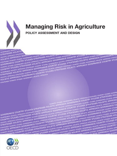 Managing Risk in Agriculture : Policy Assessment and Design