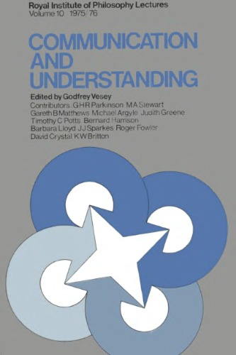 Communication and understanding (Royal Institute of Philosophy lectures, volume 10, 1975-1976)