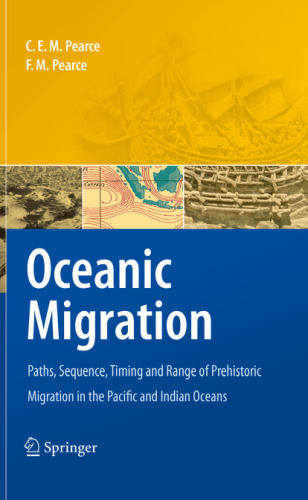 Oceanic Migration: Paths, Sequence, Timing and Range of Prehistoric Migration in the Pacific and Indian Oceans    