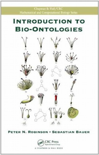 Introduction to Bio-Ontologies (Chapman & Hall CRC Mathematical & Computational Biology)
