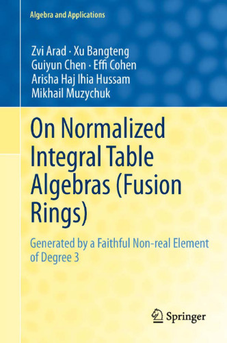 On Normalized Integral Table Algebras (Fusion Rings): Generated by a Faithful Non-real Element of Degree 3