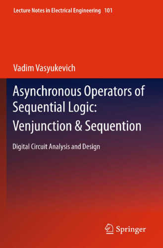 Asynchronous Operators of Sequential Logic: Venjunction & Sequention: Digital Circuit Analysis and Design 