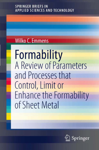 Formability: A Review of Parameters and Processes that Control, Limit or Enhance the Formability of Sheet Metal