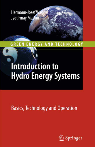 Introduction to Hydro Energy Systems: Basics, Technology and Operation 