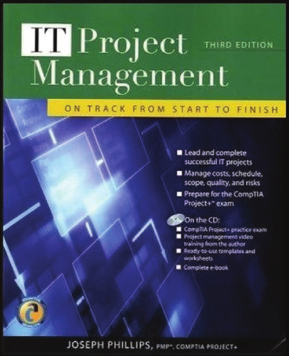 IT Project Management: On Track from Start to Finish, Third Edition