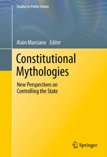 Constitutional Mythologies: New Perspectives on Controlling the State 