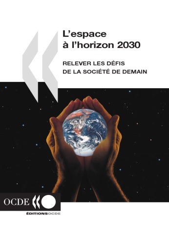 L'espace à l'horizon 2030 : Relever les défis de la société de demain