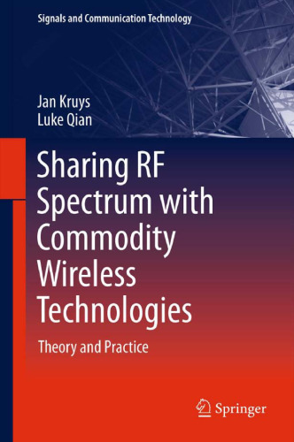 Sharing RF Spectrum with Commodity Wireless Technologies: Theory and Practice 
