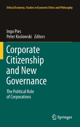 Corporate Citizenship and New Governance: The Political Role of Corporations