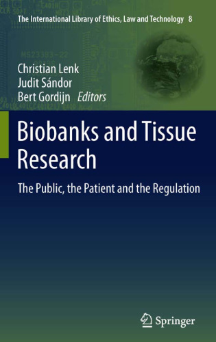 Biobanks and Tissue Research: The Public, the Patient and the Regulation