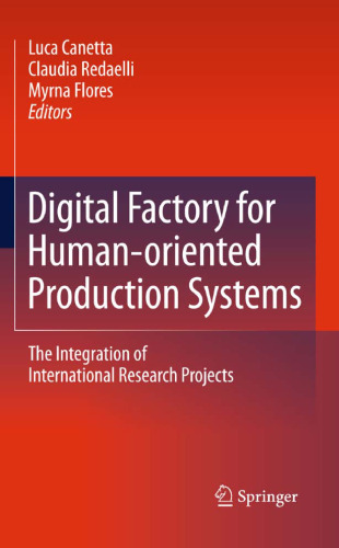 Digital Factory for Human-oriented Production Systems: The Integration of International Research Projects