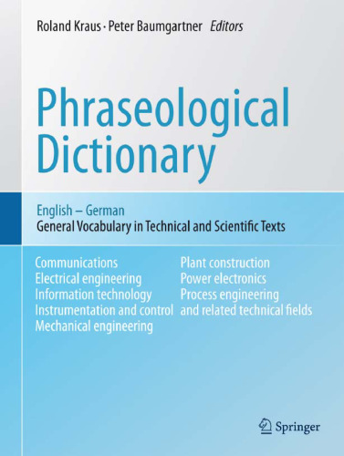 Phraseological Dictionary English - German: General Vocabulary in Technical and Scientific Texts