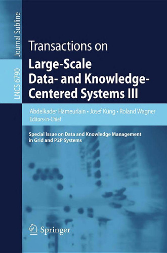 Transactions on Large-Scale Data- and Knowledge-Centered Systems III: Special Issue on Data and Knowledge Management in Grid and P2P Systems