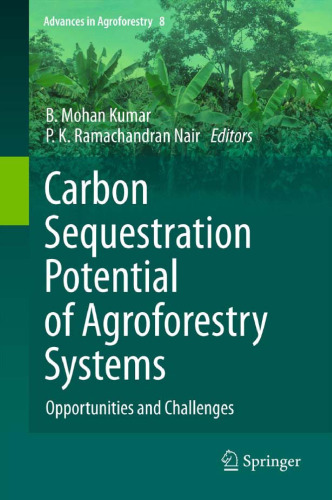 Carbon Sequestration Potential of Agroforestry Systems: Opportunities and Challenges