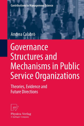 Governance Structures and Mechanisms in Public Service Organizations: Theories, Evidence and Future Directions