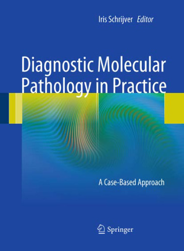 Diagnostic Molecular Pathology in Practice: A Case-Based Approach
