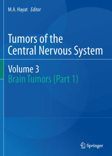 Tumors of the Central Nervous System, Volume 3: Brain Tumors (Part 1) 