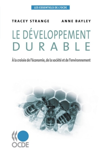 Les essentiels de l'OCDE : Le développement durable : À la croisée de l'économie, de la société et de l'environnement