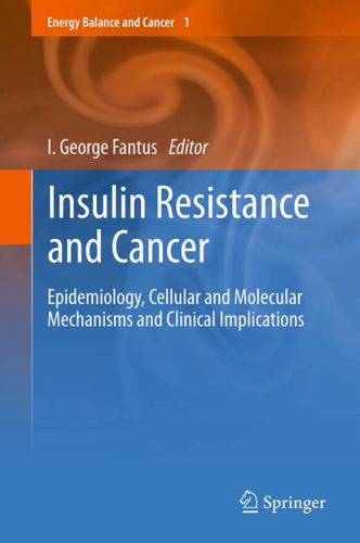 Insulin Resistance and Cancer: Epidemiology, Cellular and Molecular Mechanisms and Clinical Implications