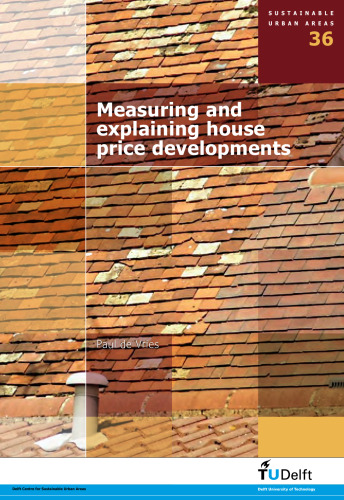 Measuring and Explaining House Price Developments:  Volume 36 Sustainable Urban Areas