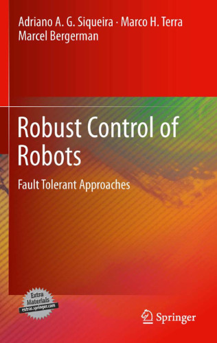 Robust Control of Robots: Fault Tolerant Approaches
