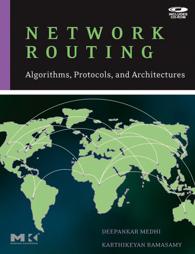 Network Routing: Algorithms, Protocols, and Architectures 