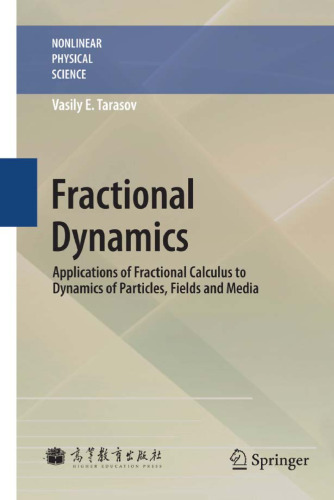 Fractional Dynamics: Applications of Fractional Calculus to Dynamics of Particles, Fields and Media 
