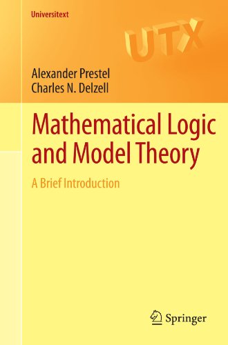 Mathematical Logic and Model Theory: A Brief Introduction