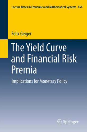 The Yield Curve and Financial Risk Premia: Implications for Monetary Policy 