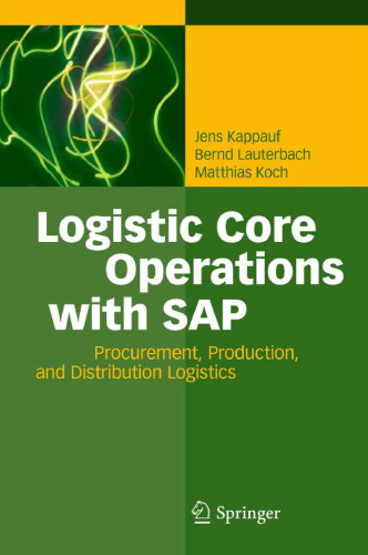 Logistic Core Operations with SAP: Procurement, Production and Distribution Logistics