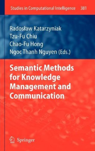 Semantic Methods for Knowledge Management and Communication 