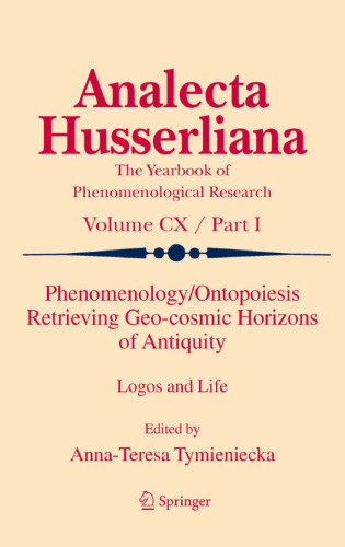 Phenomenology/Ontopoiesis Retrieving Geo-cosmic Horizons of Antiquity: Logos and Life