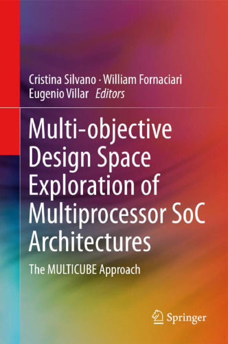 Multi-objective Design Space Exploration of Multiprocessor SoC Architectures: The MULTICUBE Approach