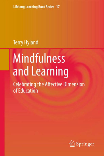 Mindfulness and Learning: Celebrating the Affective Dimension of Education