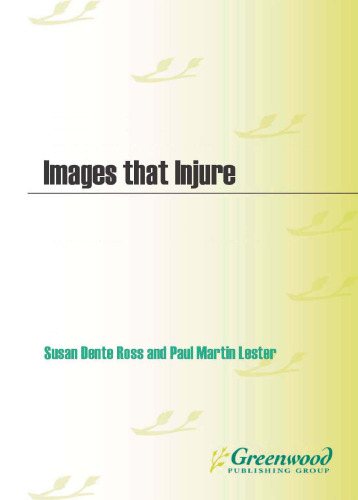 Images That Injure: Pictorial Stereotypes in the Media    