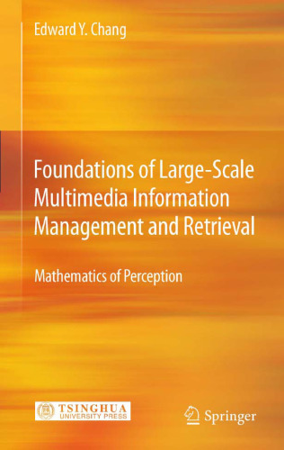 Foundations of Large-Scale Multimedia Information Management and Retrieval: Mathematics of Perception    