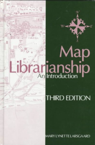Map Librarianship: An Introduction