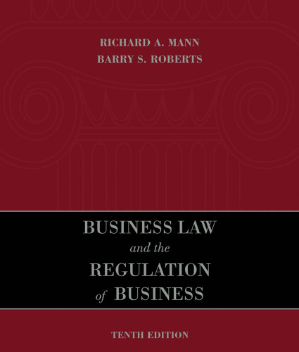 Business Law and the Regulation of Business , Tenth Edition