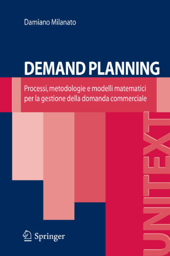 Demand Planning: Processi, metodologie e modelli matematici per la gestione della domanda commerciale