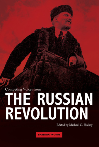 Competing Voices from the Russian Revolution: Fighting Words