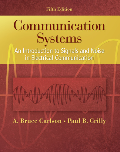 Communication Systems: An Introduction to Signals and Noise in Electrical Communication, Fifth Edition    