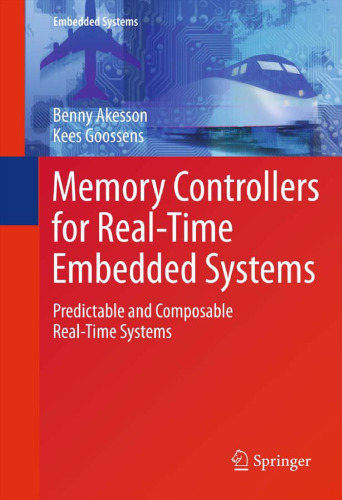 Memory Controllers for Real-Time Embedded Systems: Predictable and Composable Real-Time Systems 
