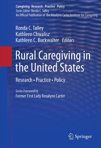 Rural Caregiving in the United States: Research, Practice, Policy
